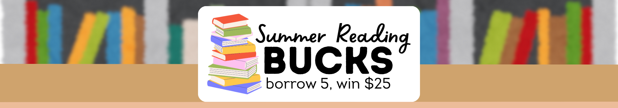 A shelf of books and the title Summer Reading Bucks.