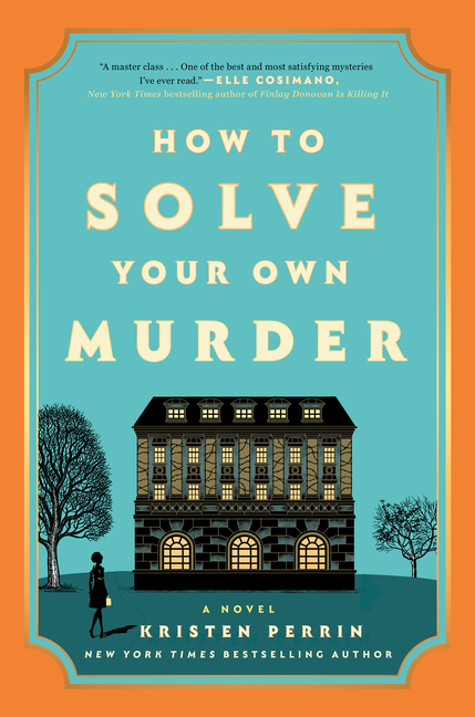 How to Solve Your Own Murder by Kristen Perrin Book Cover
