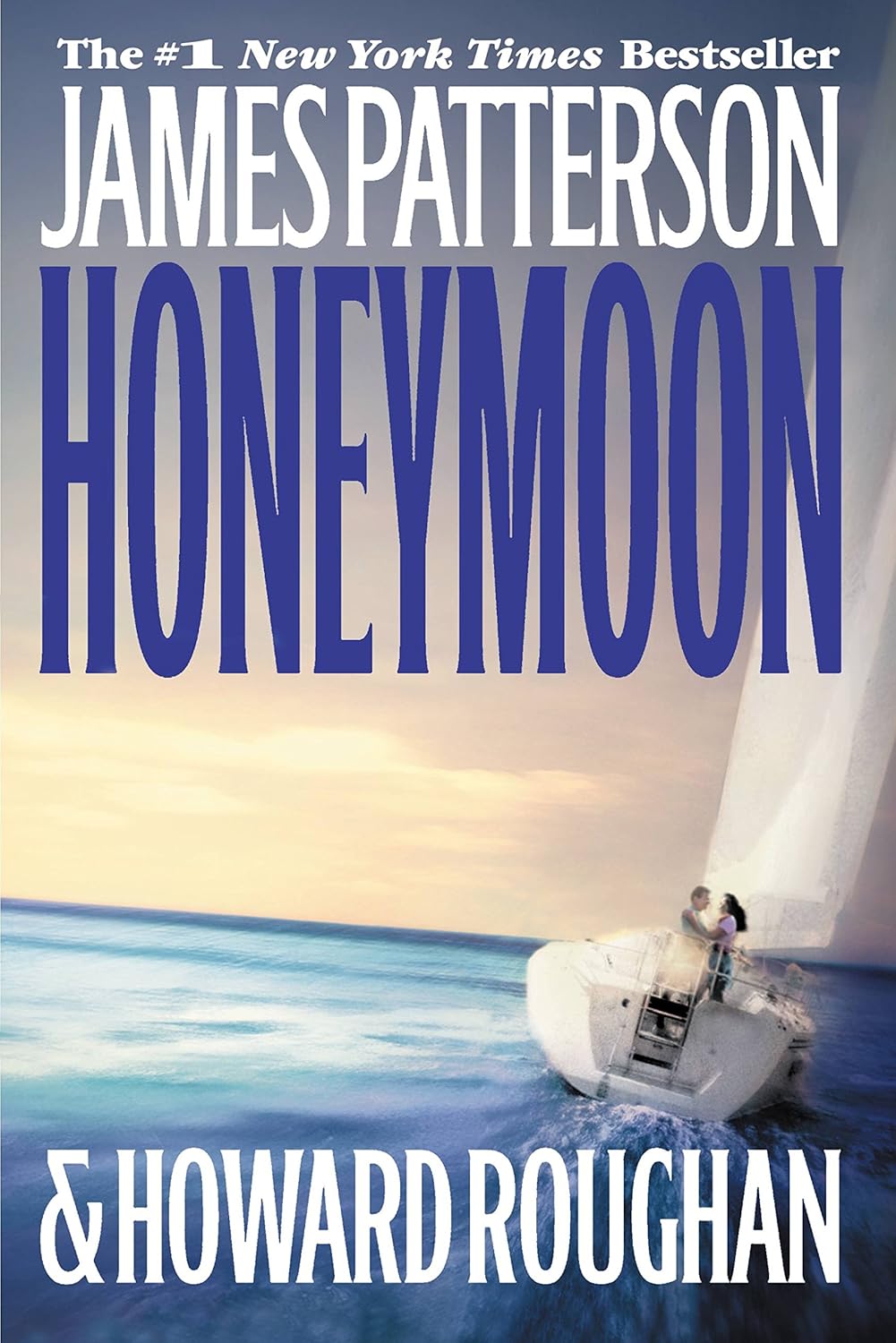The Honeymoon by James Patterson and Howard Roughan Book Cover