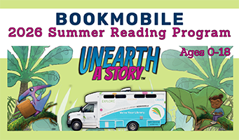 WCDPL Bookmobile Summer Reading Program: Unearth A Story graphic prominently featuring the Bookmobile surrounded by reading dinosaurs and plants.