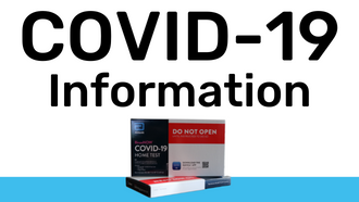 Find our more information about COVID-19 tests and vaccinations