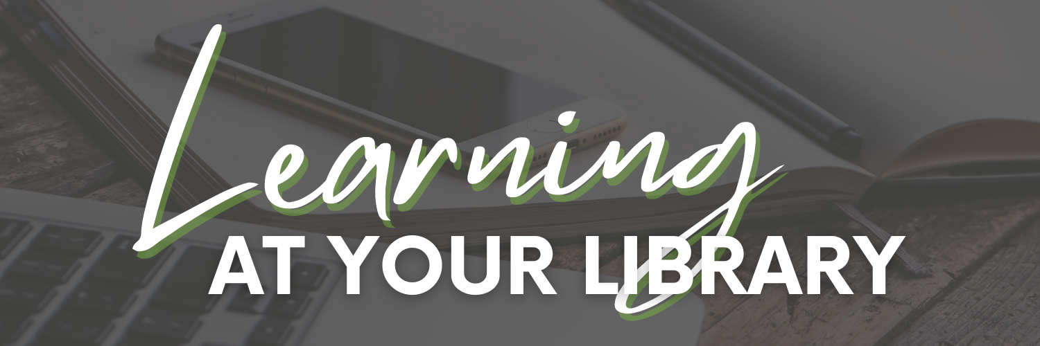 Learn with resources from the library.