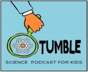 Tumble Science Podcast for Kids