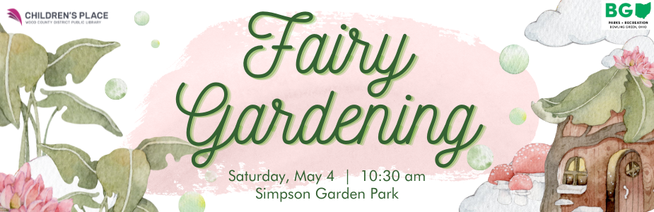 Create a fairy garden on Saturday, May 4 at 10:30 am in Simpson Garden Park.