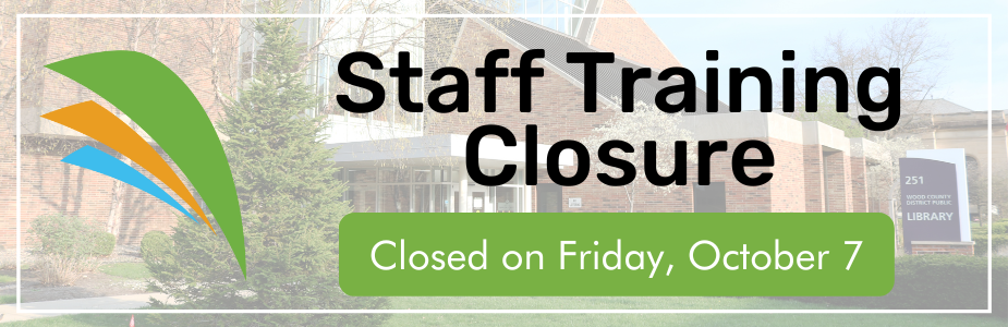 WCDPL (both locations) will be closed on Friday, October 7 for staff training.