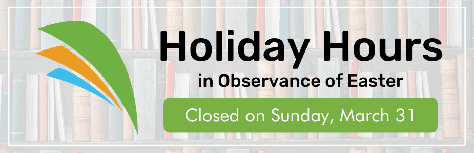 The library will be closed Sunday, March 31 in observance of Easter.